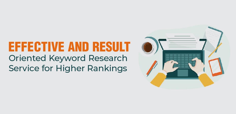 Effective and Result Oriented Keyword Research Service for Higher Rankings