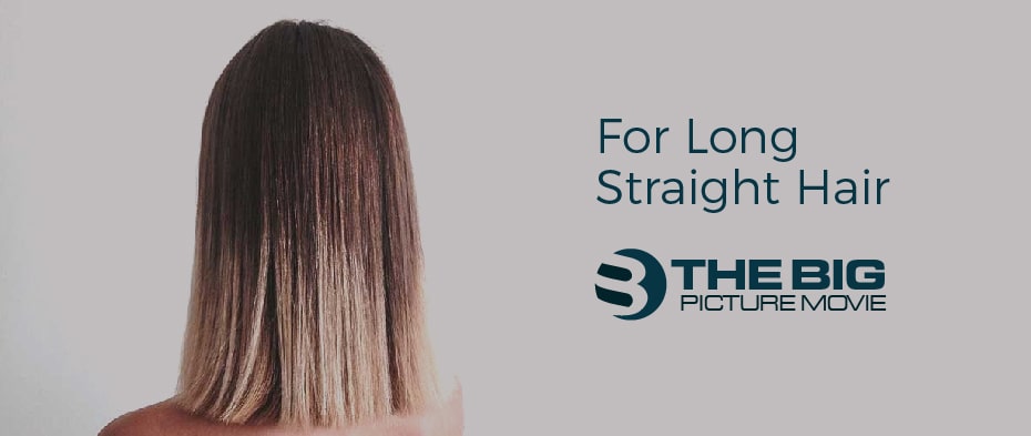 For Long Straight Hair
