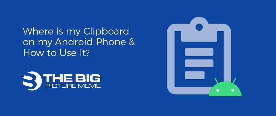 Where is my Clipboard on my Android Phone & How to Use It?