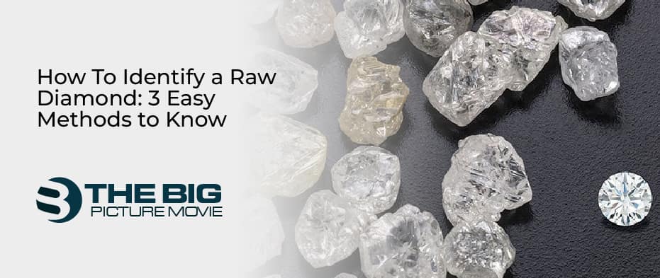 How to identify a raw diamond