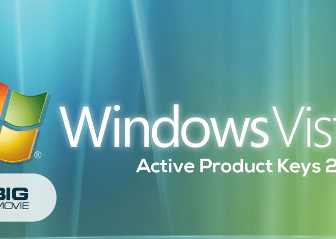 Active Product Keys for Windows Vista 2023